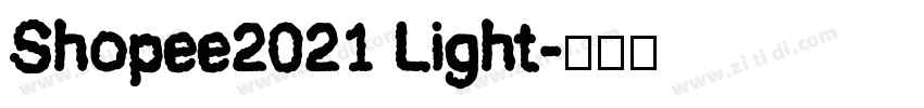 Shopee2021 Light字体转换